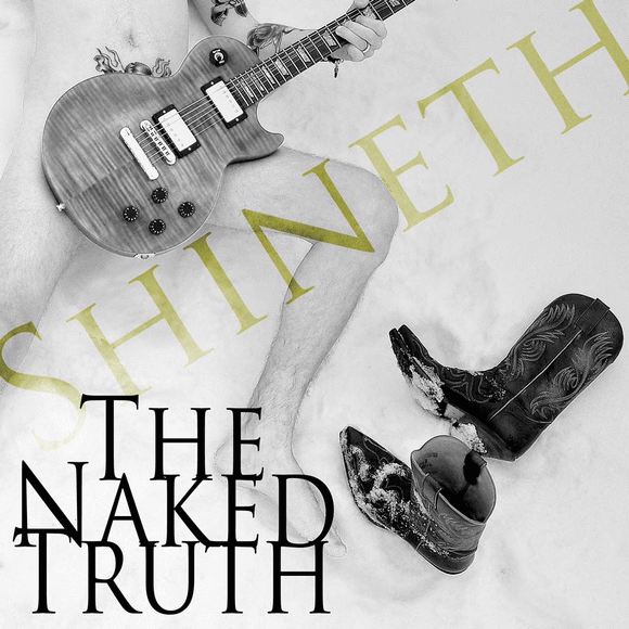 SHINETH - The Naked Truth (2016) full