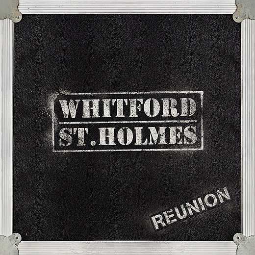 WHITFORD / St. HOLMES - Reunion (2016) [Includes Bonus CD Whitford/St. Holmes 1981 Remastered] full