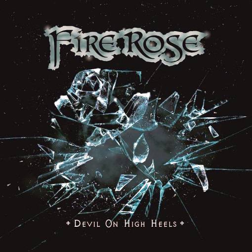 FIRE ROSE - Devil On High Heels (2016) full
