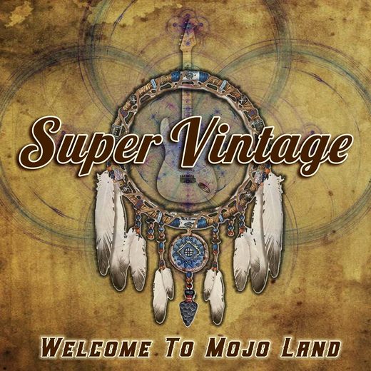 SUPER VINTAGE - Welcome To Mojo Land (2016) full