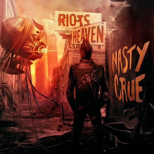 NASTY CRUE - Riots In Heaven (2017) full