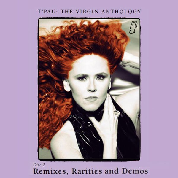 T'PAU - The Virgin Anthology [CD2 - Remixes, Rarities And Demos] (2017) full