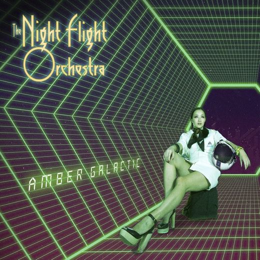 THE NIGHT FLIGHT ORCHESTRA - Amber Galactic (2017) full