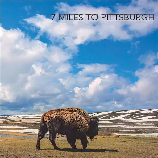 7 MILES TO PITTSBURGH - 7 Miles To Pittsburgh (2017) full