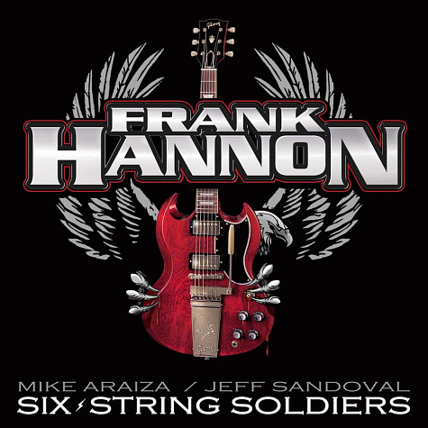 FRANK HANNON (Tesla) - Six String Soldiers [full retail]