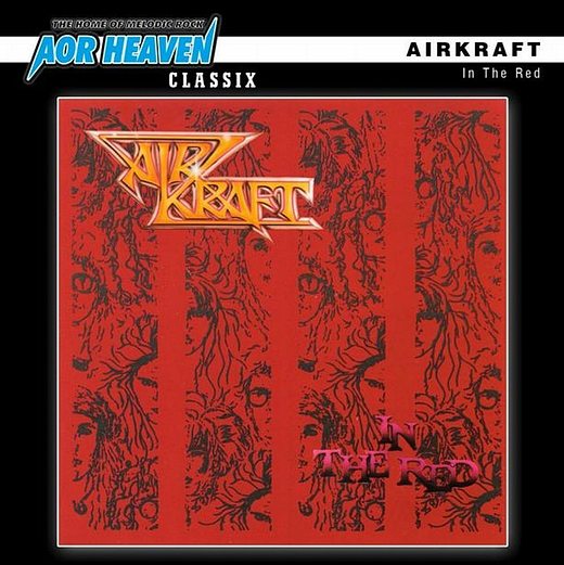 AIRKRAFT - In The Red [AOR Heaven Classix remastered] Out Of Print - full