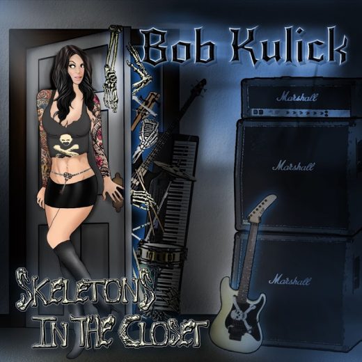 BOB KULICK - Skeletons In The Closet (2017) full