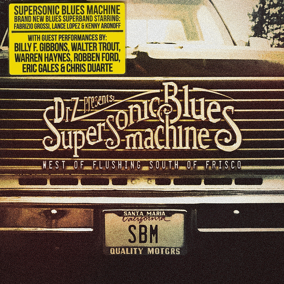 SUPERSONIC BLUES MACHINE - West Of Flushing, South Of Frisco (2016) full