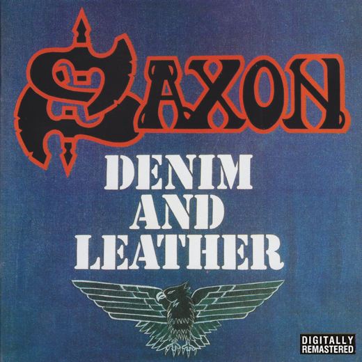 SAXON - Denim And Leather [Remastered, Extra Tracks Edition] full