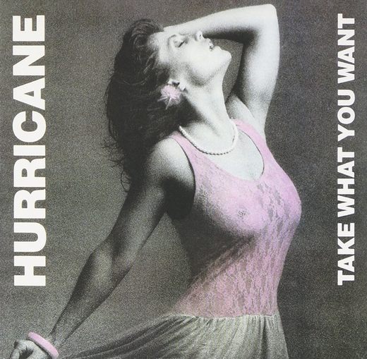 HURRICANE - Take What You Want {Caroline Records remaster +4} full