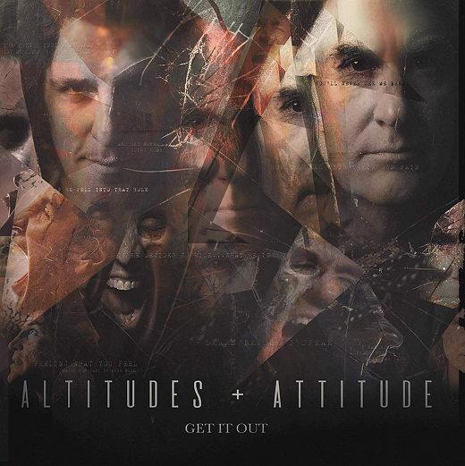 ALTITUDES & ATTITUDE - Get It Out (2019) full