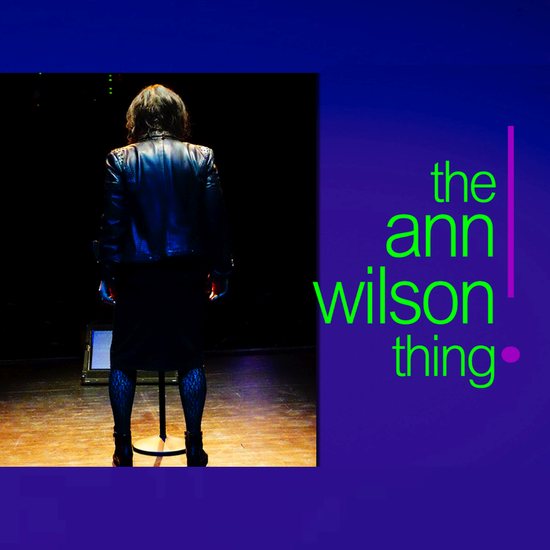 ANN WILSON (Heart) - The Ann Wilson Thing! #1, #2 & Live At The Belly Up - full