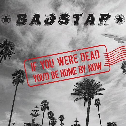 BBADSTAR - If You Were Dead You'd Be Home By Now +3 full