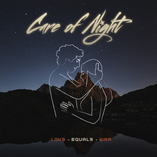 CARE OF NIGHT - Love Equals War (2018) full