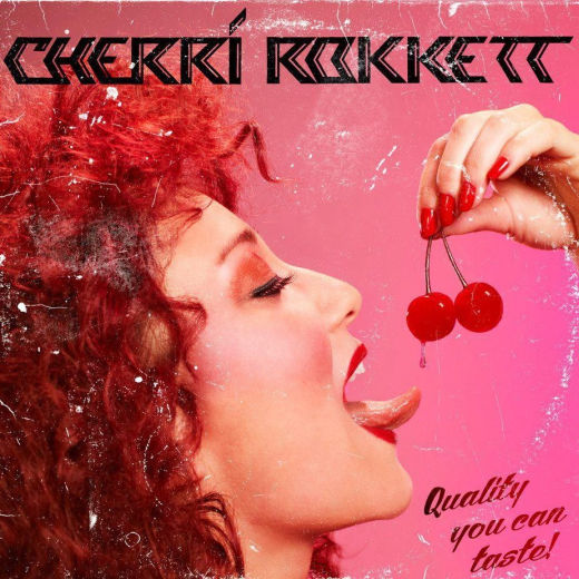 CHERRI ROKKETT - Quality You Can Taste! [Limited Edition LP] (2018) full