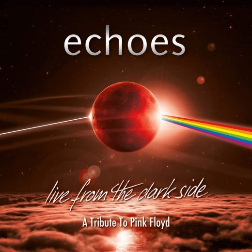 ECHOES - Live From The Dark Side; A Tribute To Pink Floyd (2019) full