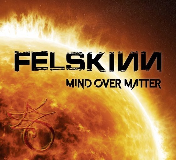 FELSKINN - Mind Over Matter (2018) full
