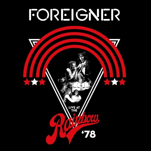 FOREIGNER - Live At The Rainbow ‘78 [Remastered] (2019) full