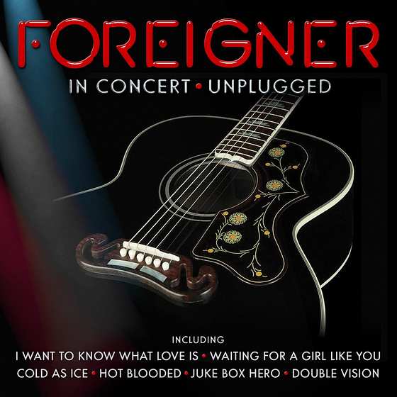 FOREIGNER - In Concert ; Unplugged (2016) full