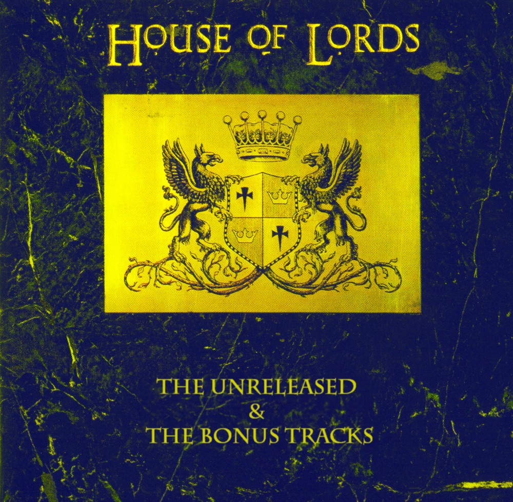 HOUSE OF LORDS - The Unreleased & The Bonus Tracks - 0dayrox exclusive full