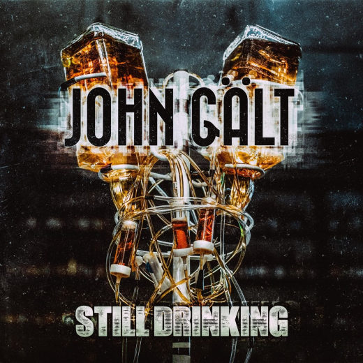 JOHN GALT - Still Drinking (2019) full