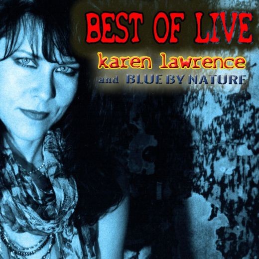 KAREN LAWRENCE and Blue By Nature - Best Of Live [remastered] (2018) full