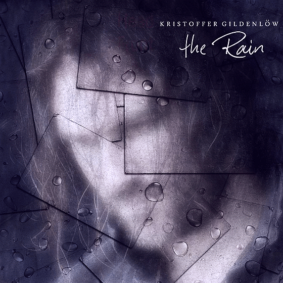 KRISTOFFER GILDENLOW - The Rain (2016) full