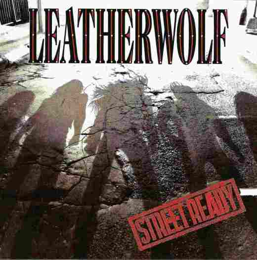 LEATHERWOLF - Street Ready [Remastered +2] Out Of Print full