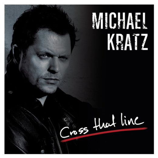 MICHAEL KRATZ  Cross That Line remastered +3 (2018)