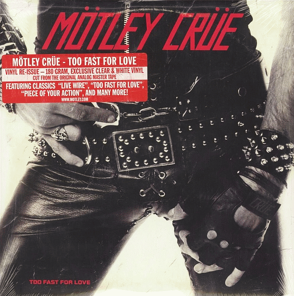 MOTLEY CRUE - Too Fast For Love [Limited 180 Gram Vinyl LP remastered reissue] (2016) front