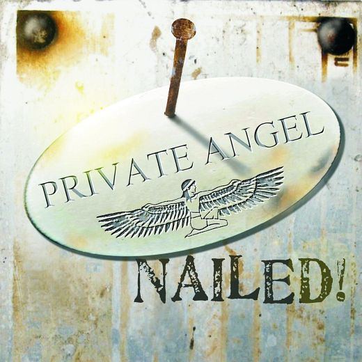 PRIVATE ANGEL - Nailed! (2018) full