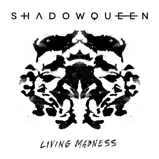 SHADOWQUEEN - Living Madness (2017) full