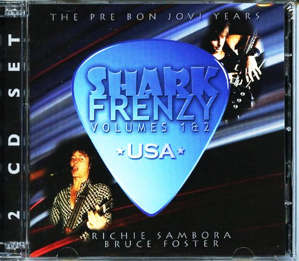 SHARK FRENZY (Richie Sambora) - The Pre Bon Jovi Years Vol 1 & 2 [remastered] full