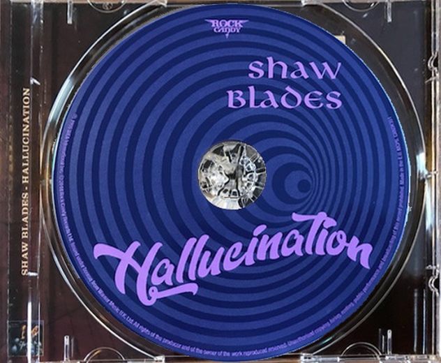 SHAW BLADES - Hallucination [Rock Candy remastered & reloaded] disc