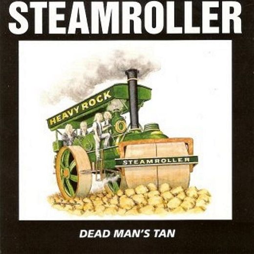 STEAMROLLER - Dead Man's Tan [reissue] (2018) full