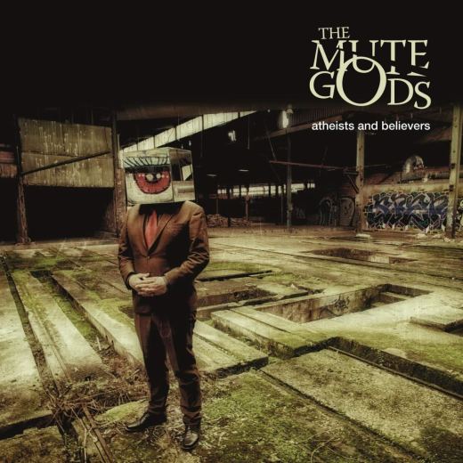 THE MUTE GODS - Atheists And Believers (2019) full