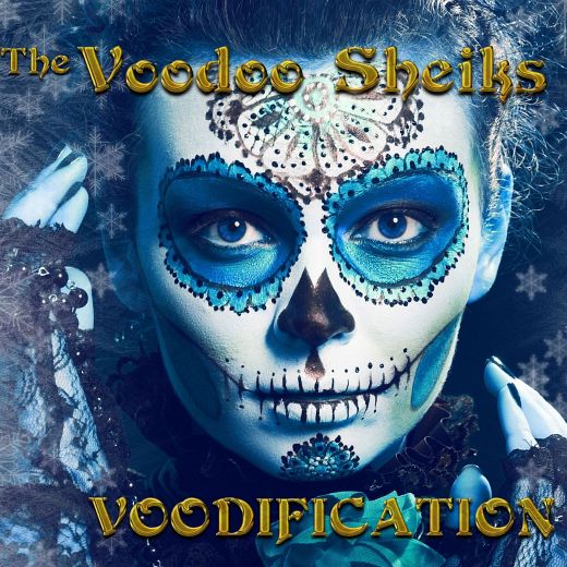 THE VOODOO SHEIKS - Voodification [Deluxe Edition] (2018) full