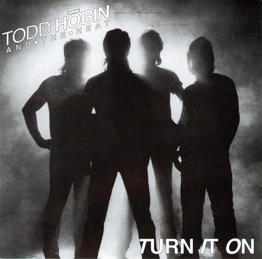 TODD HOBIN BAND - Turn It On