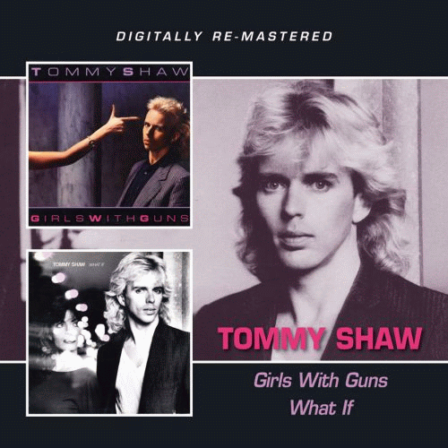TOMMY SHAW - Girls With Guns / What If [BGO digitally remastered] mp3, download