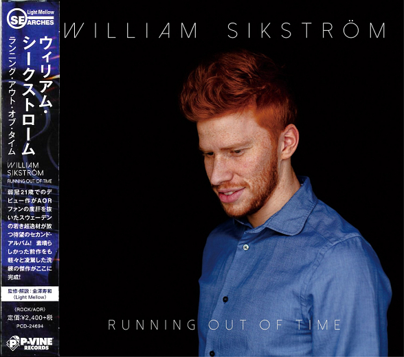 WILLIAM SIKSTROM - Running Out Of Time [Japan Edition] (2018) full