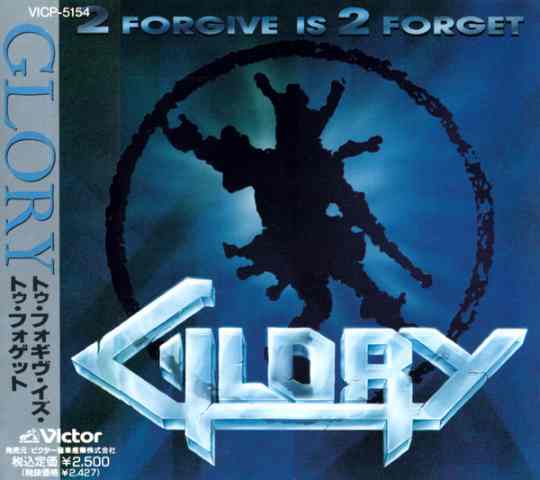 GLORY - 2 Forgive Is 2 Forget [Japanese Remastered reissue] *HQ* full