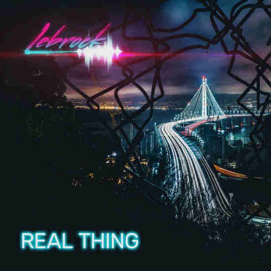 LeBROCK - Real Thing (Remastered & Expanded)