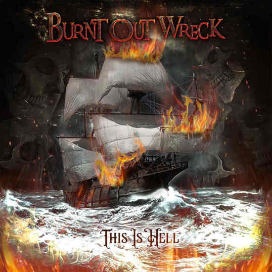 BURNT OUT WRECK (Heavy Pettin') - This Is Hell (2019) full