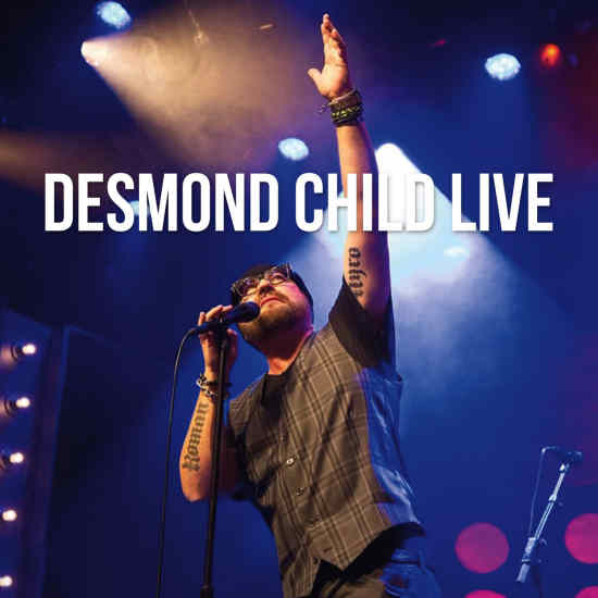 DESMOND CHILD - Desmond Child Live ; The Hitmaker (2019) full