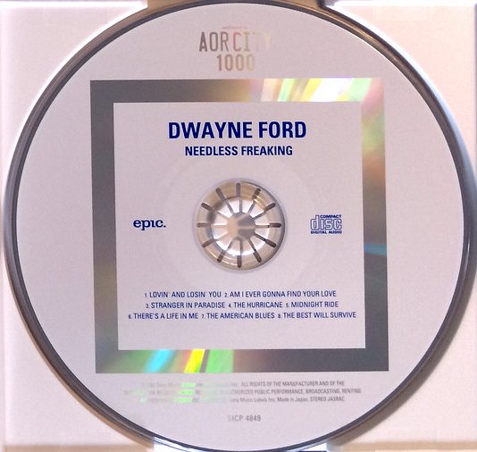 DWAYNE FORD - Needless Freaking [Japan remastered AOR CITY 1000 series] (2016) disc