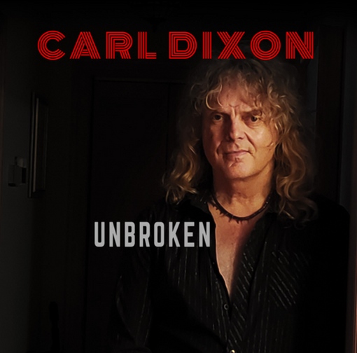 CARL DIXON - Unbroken (2019) full