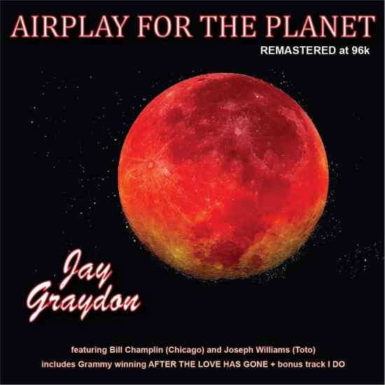 JAY GRAYDON - Airplay For The Planet [Remastered at 96k by Jay Graydon] (2017) full