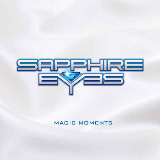 SAPPHIRE EYES - Magic Moments (2020) full