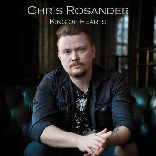 CHRIS ROSANDER - King Of Hearts (2020) full