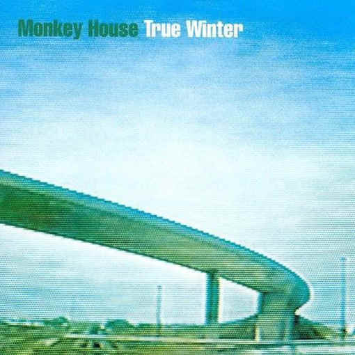 MONKEY HOUSE - True Winter (Canadian release) full